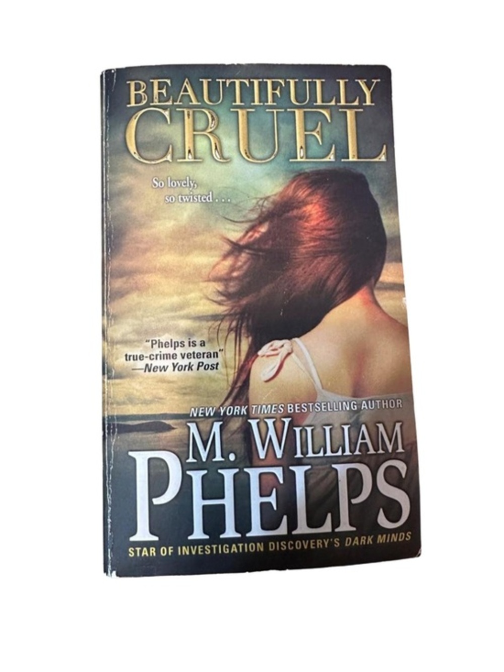 Beautifully Cruel by M William Phelps true crime book